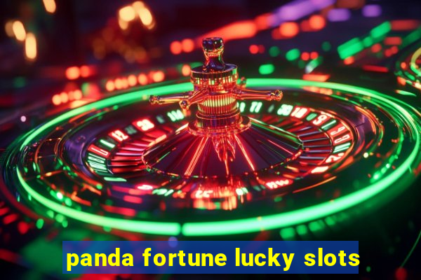 panda fortune lucky slots